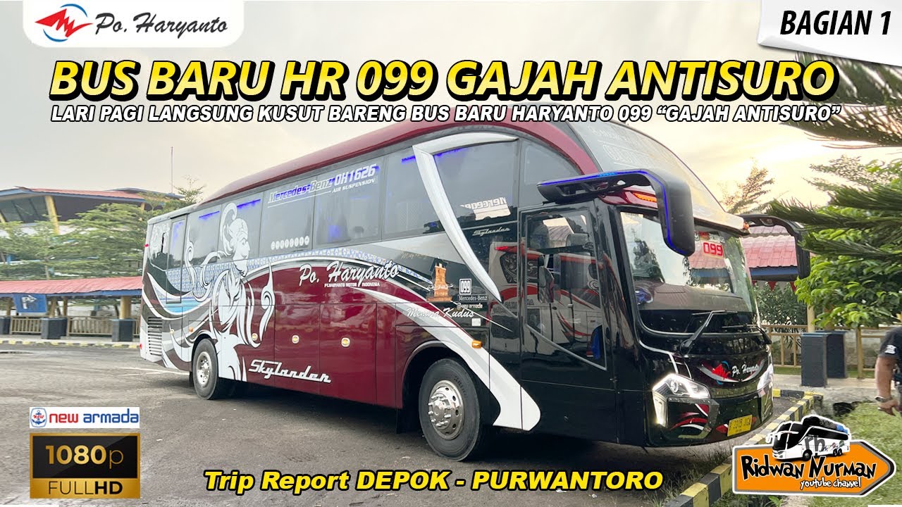LARI PAGI NAIK BUS BARU HARYANTO 099 SKYLINDER "GAJAH ANTISURO"  TRIP DEPOK - PURWANTORO ep 1