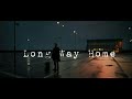 Steve Deepend Long Way Home Lyrical Video Lyrical Video Of Long Way Home By Lucas mp3