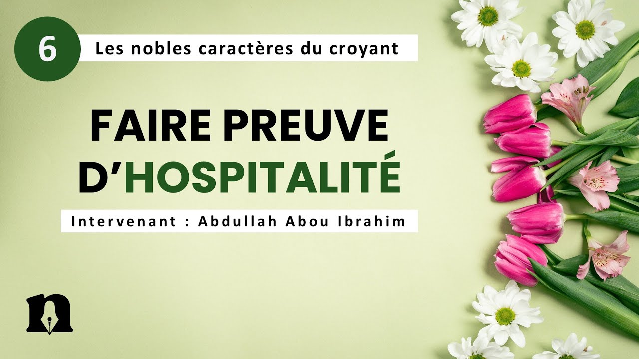 06- L'hospitalité | Série sur les nobles caractères du croyant