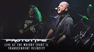 Prototype - Transcendent Velocity (Live at the Whisky 1998 - Part 1)