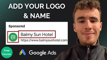 How to Add Business Name & Logo in Google Ads (Step-by-Step Tutorial)