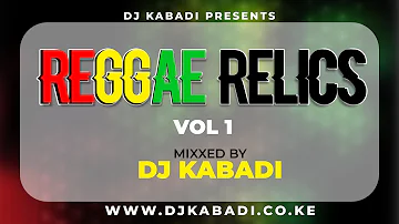 BEST OF REGGAE & ROOTS SONGS MIX 2022 VIDEO MIX DJ KABADI REGGAE MIX | Reggae Relics Vol 1