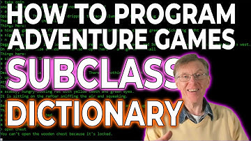 How To Subclass a Dictionary (Complete Course in Adventure Game Programming)