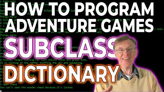How To Subclass a Dictionary (Complete Course in Adventure Game Programming)