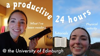 a productive 24 hours in my life at the University of Edinburgh