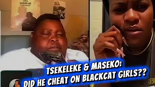 Tsekeleke& Maseko: Did He Cheat On BlackCat Girl.??