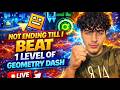 Not Ending Till I Beat 1 Level Of Geometry Dash