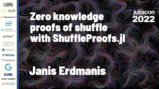 Famous Zero Knowledge Proofs of Shuffle with ShuffleProofs.jl | Janis Erdmanis | JuliaCon 2022 Net Worth