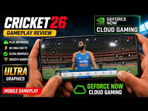 🏏 Cricket 26 Gameplay Review on GeForce NOW Mobile | Console Quality on Phone?