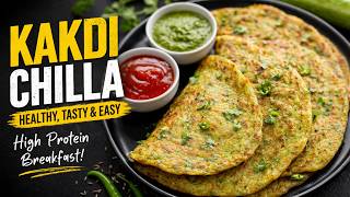7 Min Weight Loss Breakfast | High Protein Breakfast |Easy Kakdi Chilla Recipe🥒@DivyasHealthyKitchen