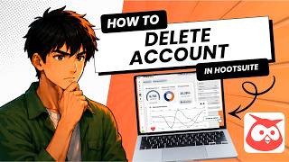 Full How to Delete Your Hootsuite Account (Full Guide 2026) Guide