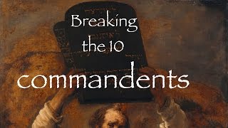 Breaking All Ten Commandments Simultaneously (The Infidel 2014-11-18)