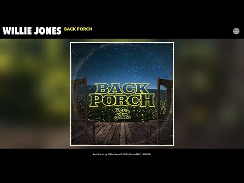 Willie Jones - Back Porch (Audio)
