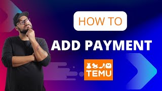 How To Add Payment Method On TEMU