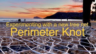 Experimenting with a new tree net perimeter knot