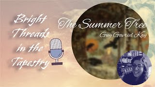 Bright Threads | A Momentous Game of Chess | The Summer Tree | Fionavar Tapestry | Guy Gavriel Kay