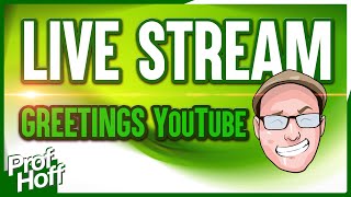 LIVE WITH PROF HOFF!! LETS HANG OUT