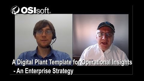 OSIsoft Hands-on Lab: A Digital Plant Template for Operational Insights - An Enterprise Strategy