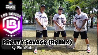 PRETTY SAVAGE by BlackPink | Zumba | Kpop | Los Bomba Zin Del