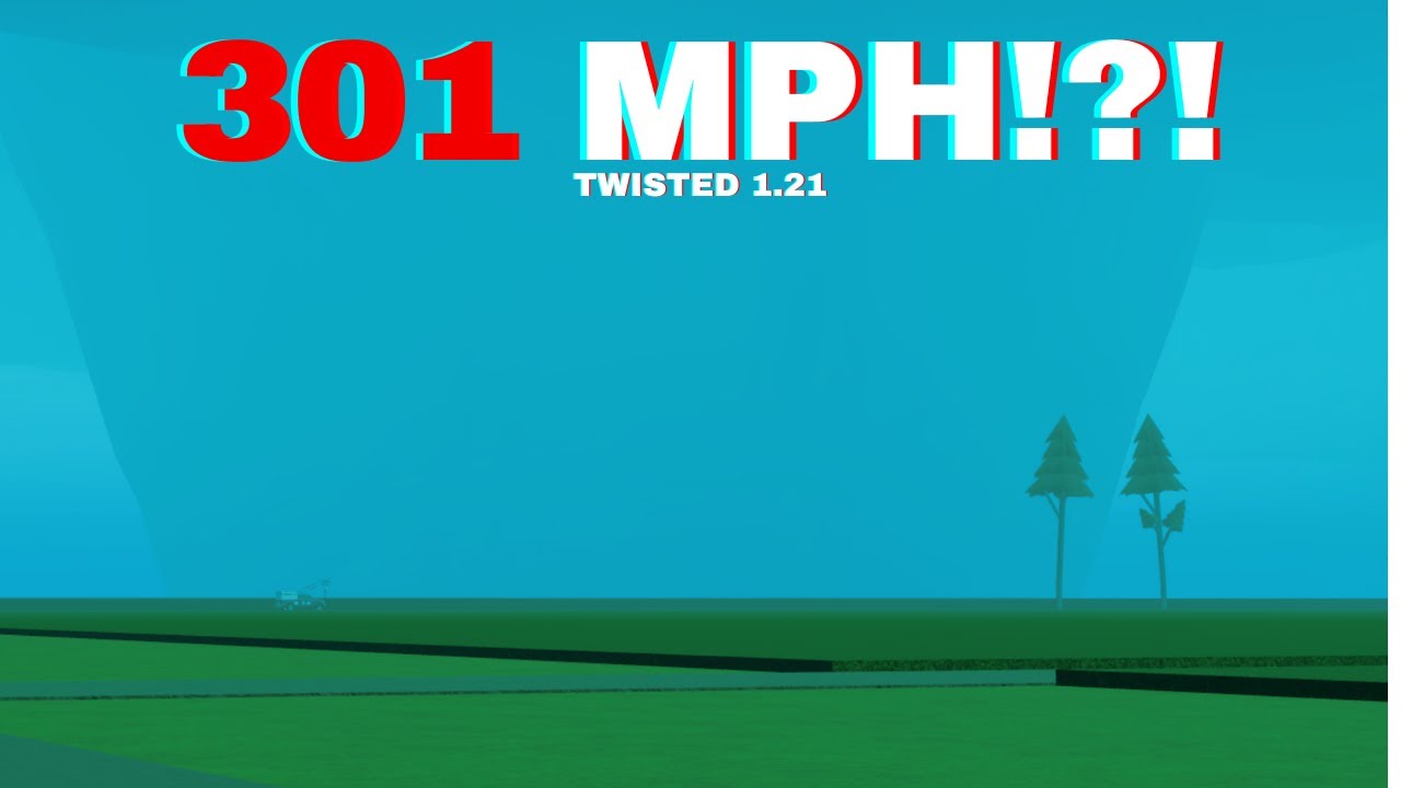 301 MPH TORNADO IN TWISTED!!! (MY NEW RECORD!) - YouTube