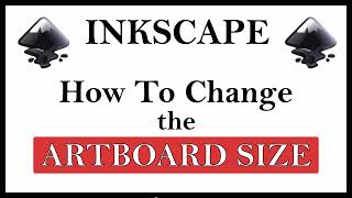 Inkscape: How To Change The Size Of The Artboard In Inkscape *2023*