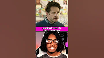 Manifest Characters Ranked From Worst To Best Shorts Manifest Fyp Viral 