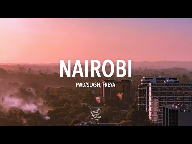 fwd/slash & freýa - Nairobi