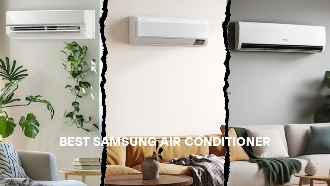 Stay Cool! Best Samsung Air Conditioners Tested in 2025