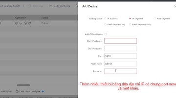 Hướng dẫn gắn thiết bị Hikvision vào phần mềm Batch Configuration