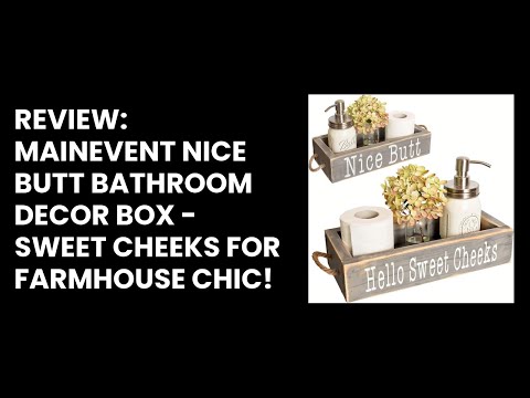 Review: MAINEVENT Nice Butt Bathroom Decor Box - Sweet Cheeks for Farmhouse Chic!