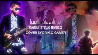 Yakan Song Tunang Tunang Kuncover