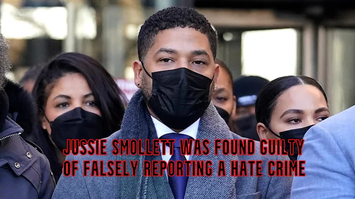 Jussie Smollett was found guilty of falsely reporting a hate crime
