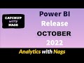 Power BI Update October 2022 - Catch Up with Nags
