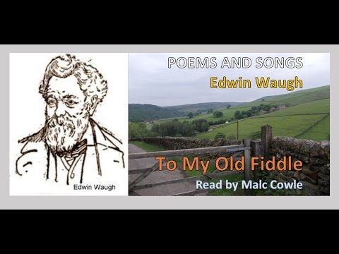 POEMS AND SONGS; 10 To My Old Fiddle - YouTube Malc Cowle