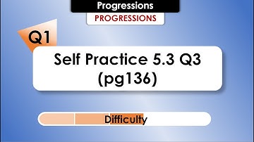 Lesson 15: PROGRESSIONS | Q1 | KSSM Textbook F4 Self Practice 5.3 Q3 (pg136)
