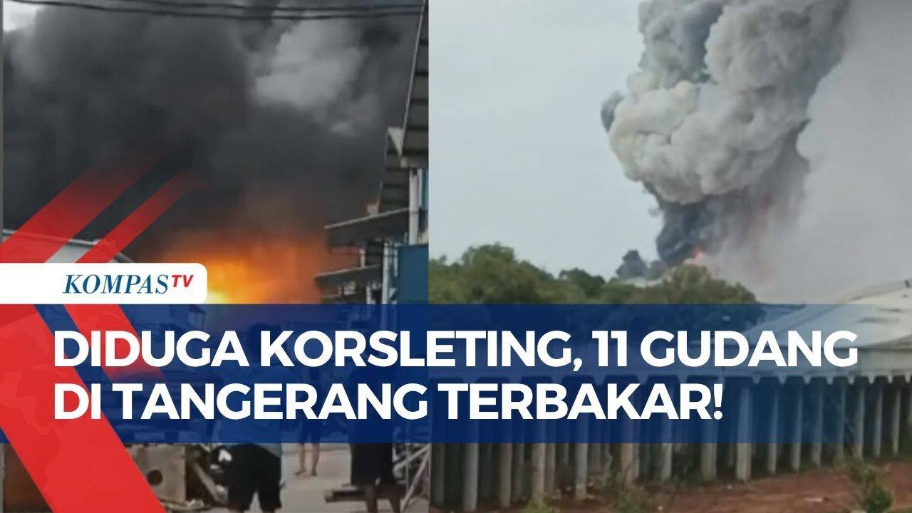 Kebakaran Hanguskan 11 Gudang di Tangerang, 12 Unit Mobil dan 65 Petugas Damkar Dikerahkan