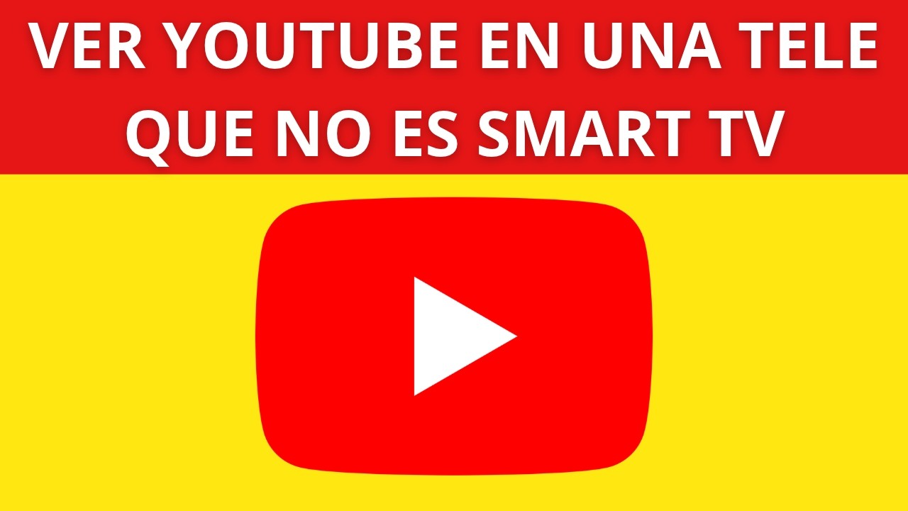 Como Ver YouTube En Una Tele Que No Es Smart TV - YouTube