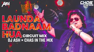 Lounda Badnam Hua Laundiya Tere Liye (Circuit Mix) DJ Ash x Chas In The Mix | Bappi Lahiri | Kavita