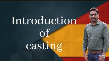 Introduction of casting |GATE 2021-2022 | Mechanical Engineering