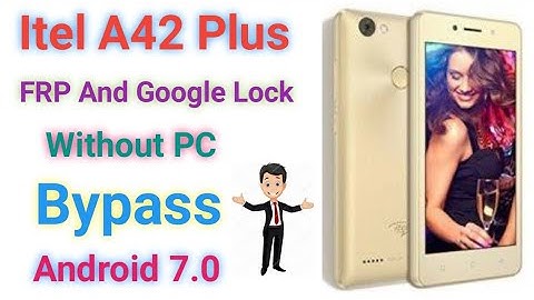 itel A42 Plus | FRP BYPASS | Android 7.0 Google Account Without PC By RoSe TeCh