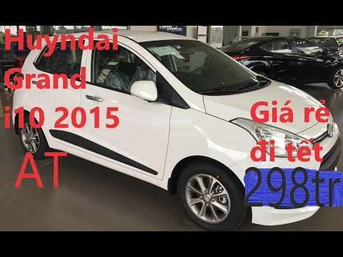 Huyndai Gran i10 AT 2015 giá 298tr - YouTube