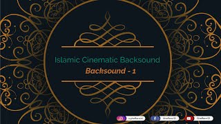 Islamic Cinematic Backsound 1 - Free Copyright