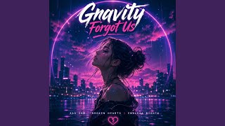 Gravity Left Our Love