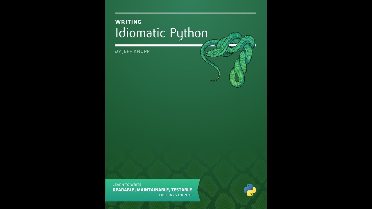 Writing Idiomatic Python Video Five - YouTube