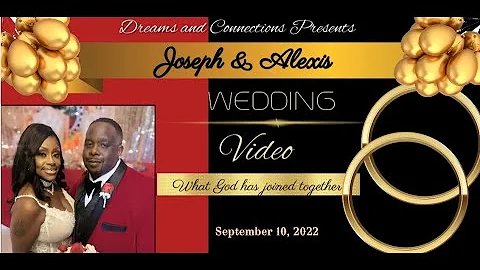 JOSEPH AND ALEXIS WEDDING/RECEPTIO...  VIDEO #BEAN...