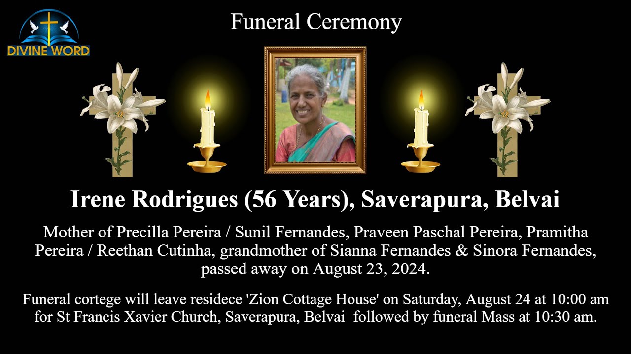 Funeral Ceremony Of Irene Rodrigues (56 Years) St. Francis Xavier's