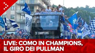 LIVE Champions League, festa a Como. Il giro dei pullman scoperti per le strade della città: diretta