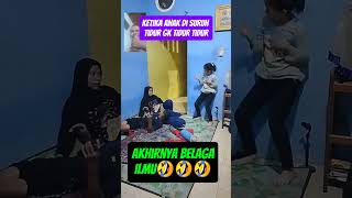 momen kocak ketika anak di suruh tidur tidak tidur tidur #shorts #lucu #hiburansegar #vidiolucu