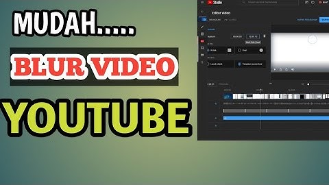 cara blur video di youtube studio