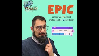 EPIC eGPlearning Podblast Implementation Consultation
